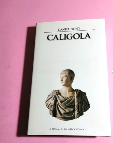 Libro caligola imperatore - caligola, (imperatore